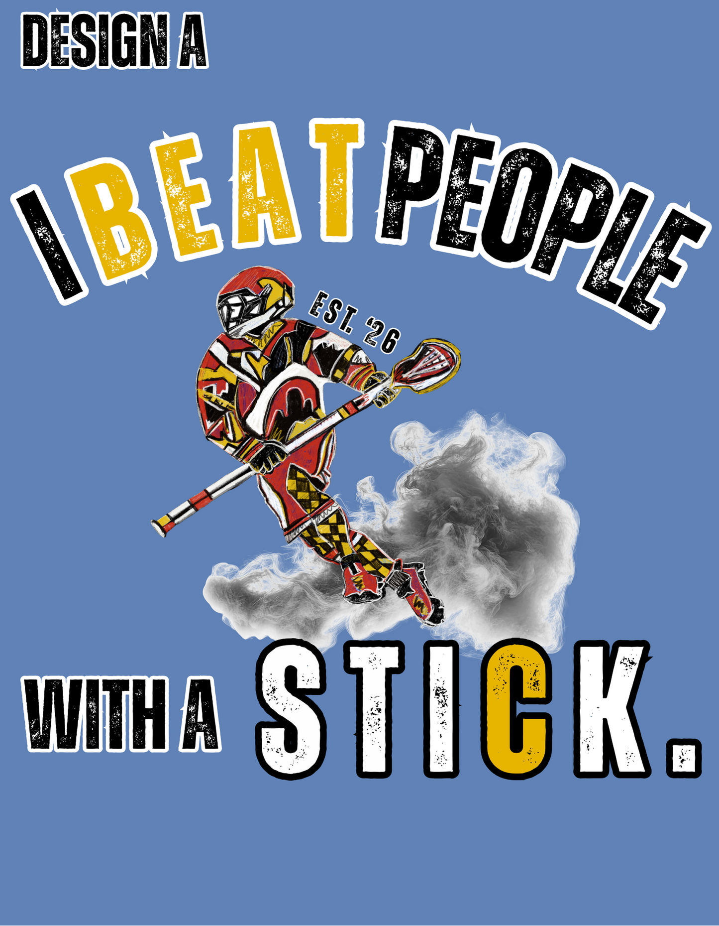 I Beat People With a Stick – Lacrosse Tee (Limited Release)