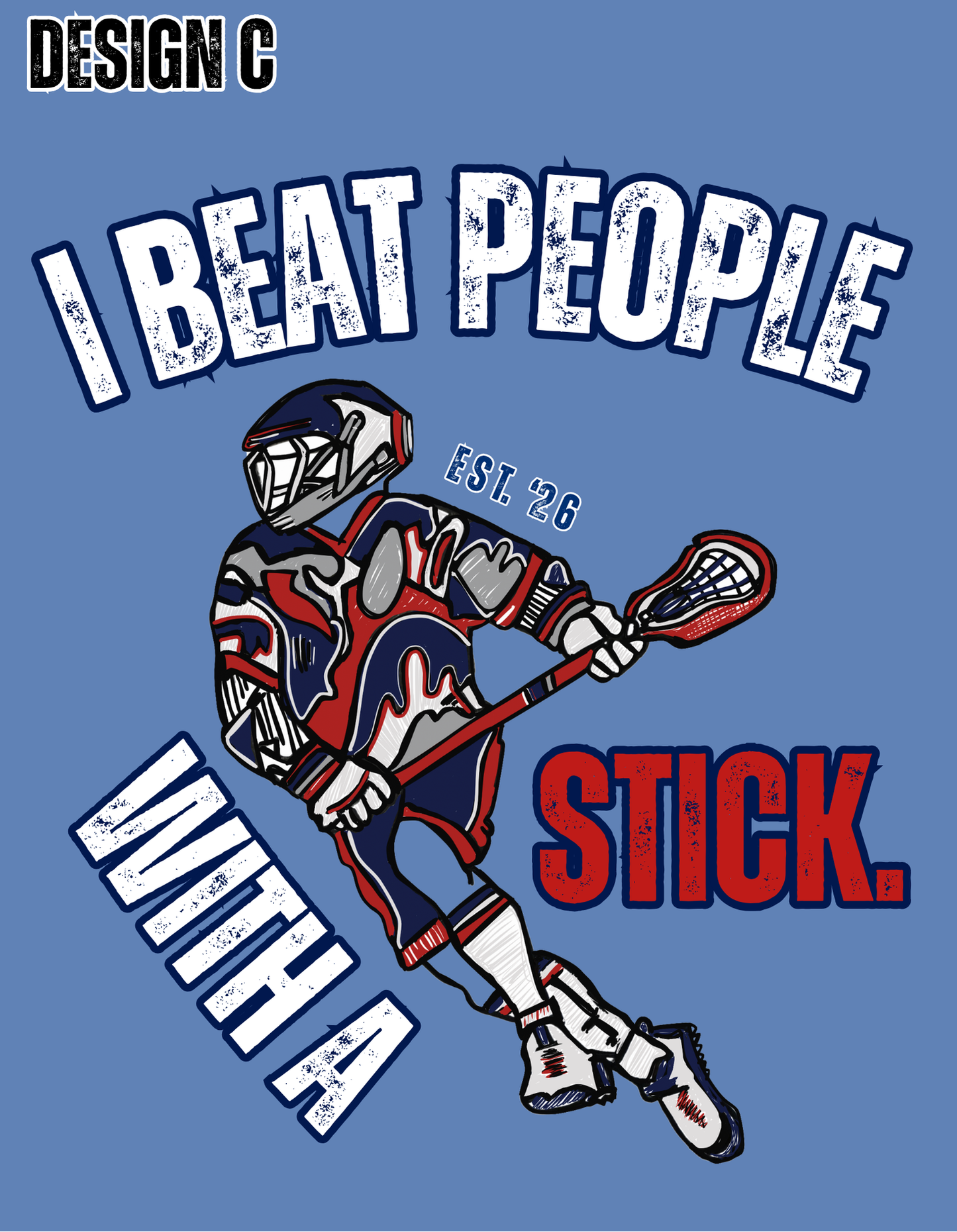 I Beat People With a Stick – Lacrosse Tee (Limited Release)