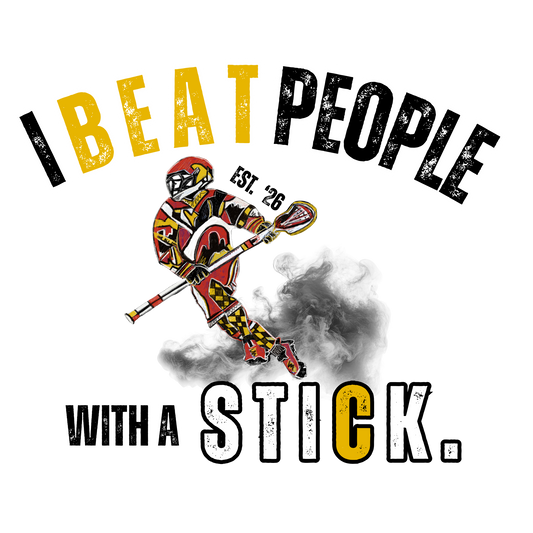 I Beat People With a Stick – Lacrosse Tee (Limited Release)