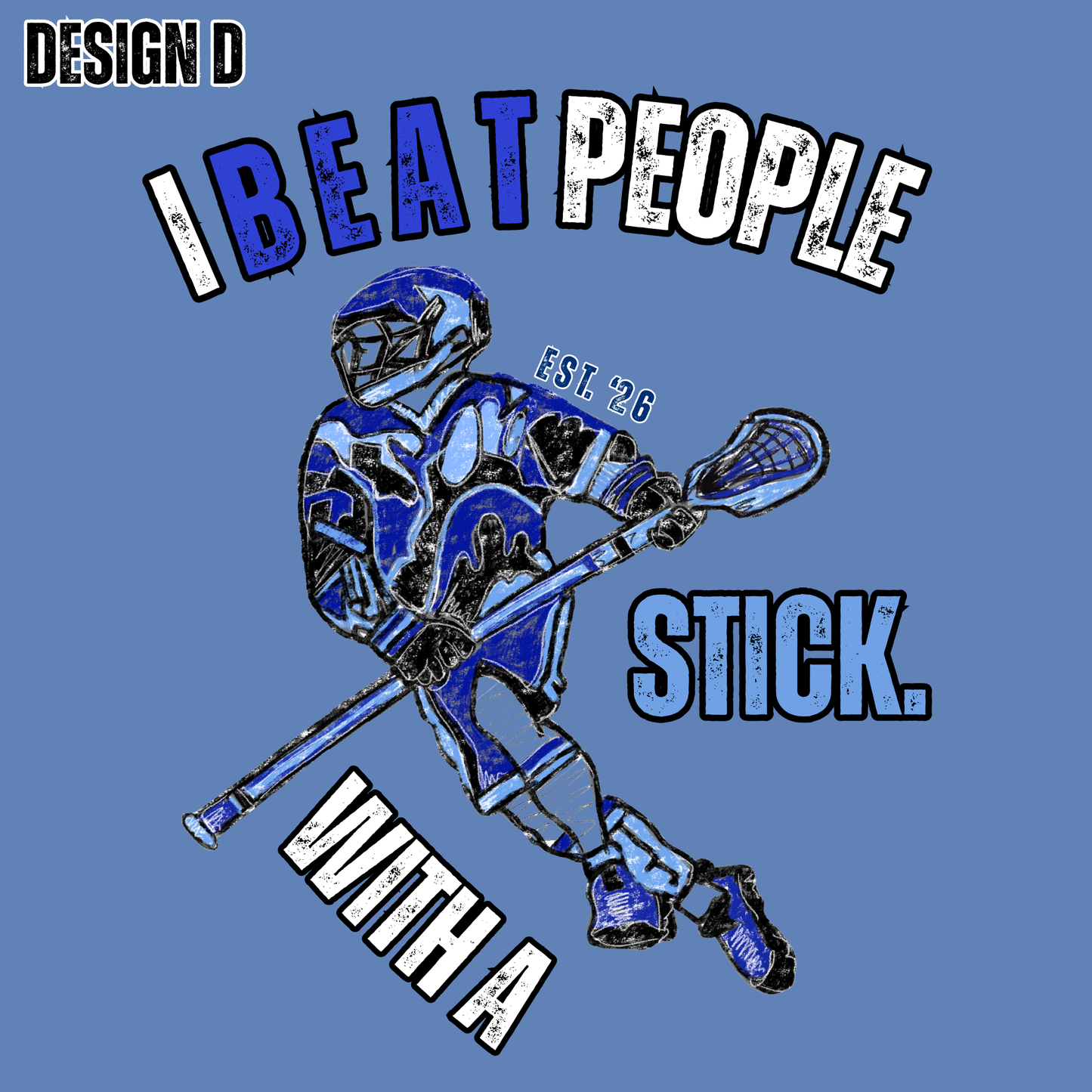 I Beat People With a Stick – Lacrosse Tee (Limited Release)