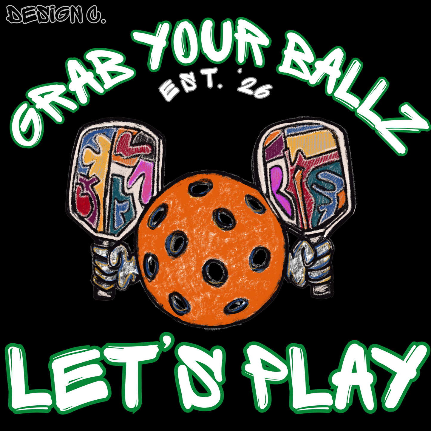 Pickleball Grab Your Ballz and Lets Play Tee