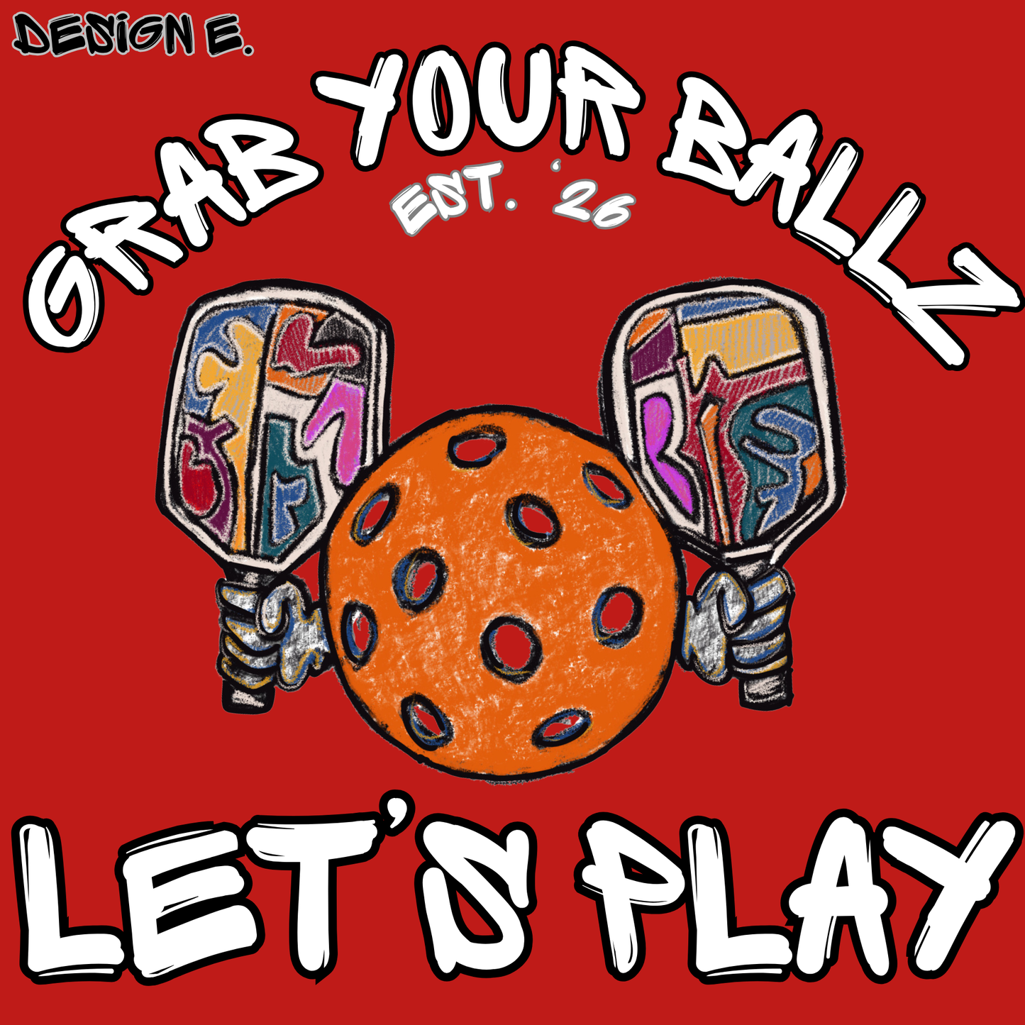 Pickleball Grab Your Ballz and Lets Play Tee