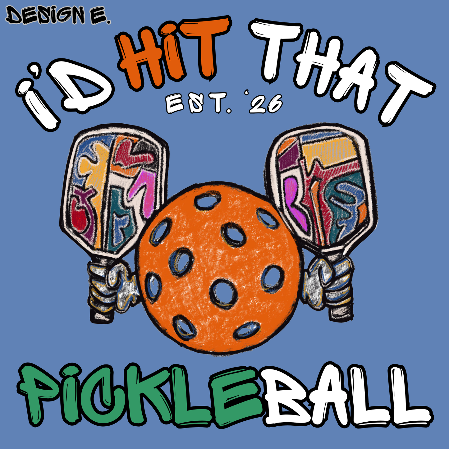 Pickleball I'd Hit That Tee